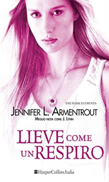 Lieve come un respiro (Dark Elements - Vol. 3)