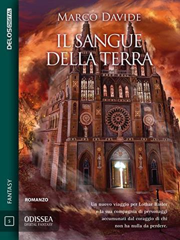 Il sangue della Terra: Lothar Basler 2 (Odissea Digital Fantasy)