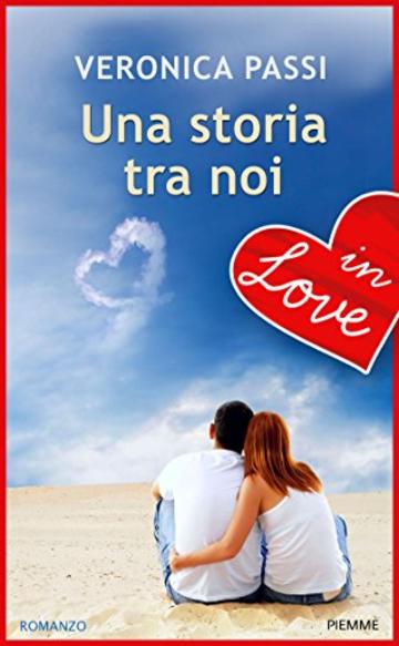 Una storia tra noi - IN LOVE