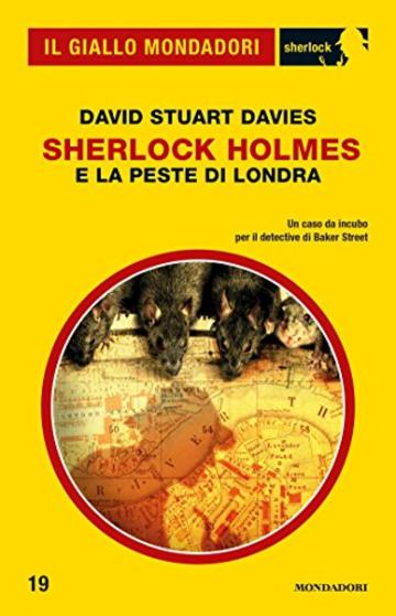 Sherlock Holmes e la peste di Londra (Il Giallo Mondadori Sherlock)