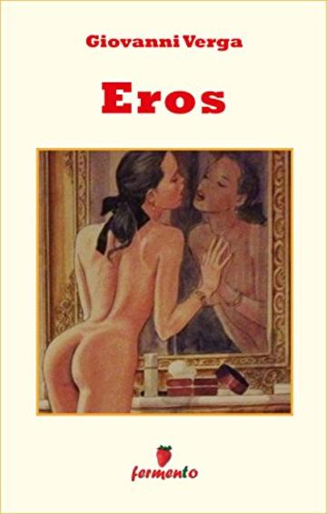 Eros (Classici della letteratura e narrativa senza tempo)