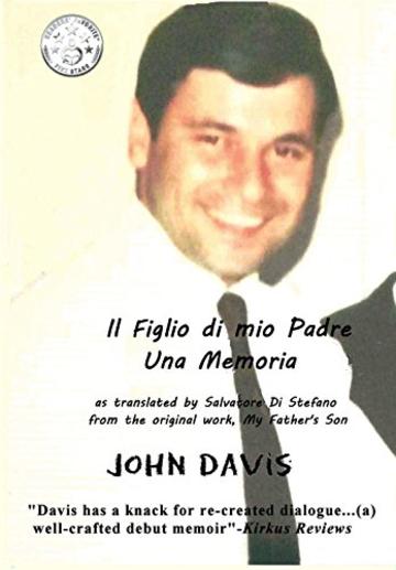 Il Figlio di mio Padre: Una Memoria: My Father's Son: A Memoir