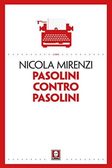 Pasolini contro Pasolini