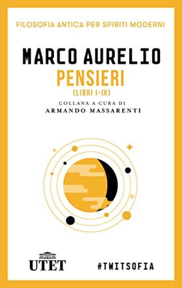 Pensieri. Libri I-IX (Filosofia antica per spiriti moderni)