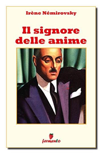 Il signore delle anime (Classici della letteratura e narrativa contemporanea)