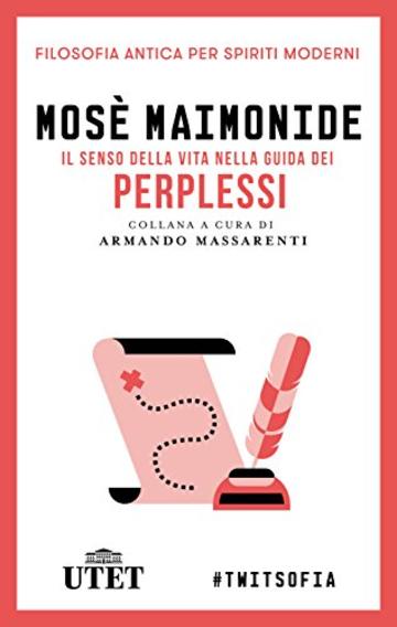 Il senso della vita nella Guida dei perplessi (Filosofia antica per spiriti moderni)