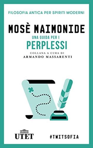 Una guida per i perplessi (Filosofia antica per spiriti moderni)