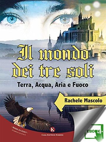 Il mondo dei tre soli : Terra, Acqua, Aria e Fuoco