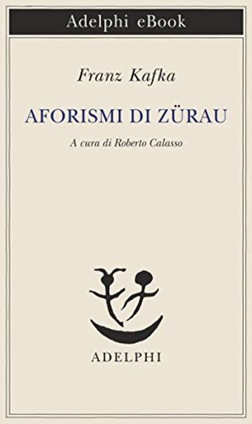 Aforismi di Zürau (Piccola biblioteca Adelphi)