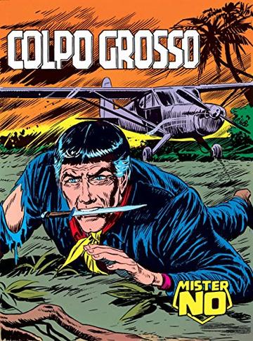 Mister No. Colpo grosso: Mister No 021. Colpo grosso