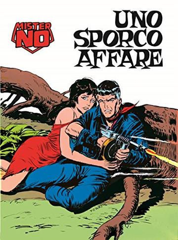 Mister No. Uno sporco affare: Mister No 016. Uno sporco affare