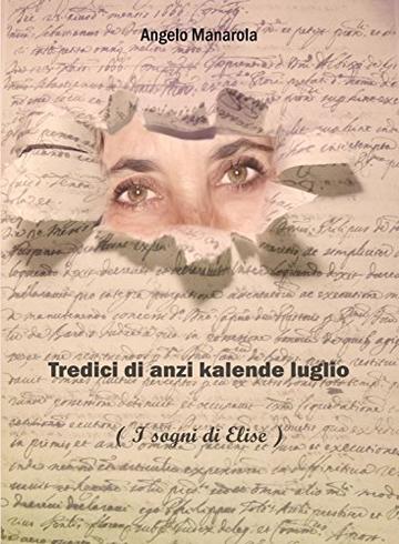 Tredici di anzi kalende luglio: (i sogni di Elise)