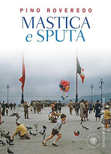 Mastica e sputa (Narratori italiani)