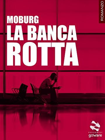 La banca rotta (Pesci rossi - goWare)