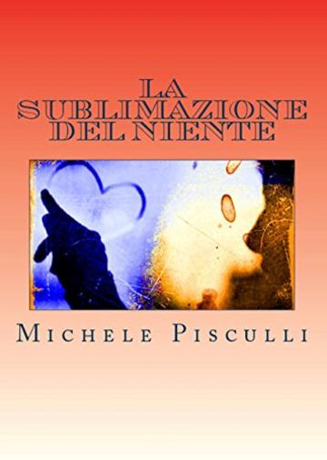 La Sublimazione del Niente ('The Writer' Vol. 7)