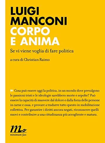 Corpo e anima. Se vi viene voglia di fare politica