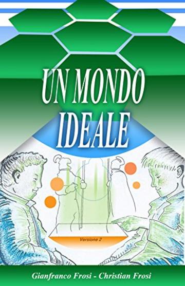 UN MONDO IDEALE