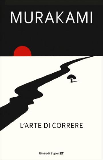 L'arte di correre (Frontiere Einaudi)