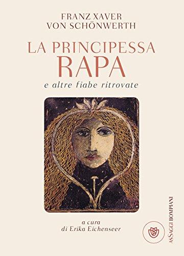 La principessa Rapa e altre fiabe ritrovate (AsSaggi)