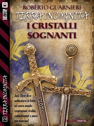 I cristalli sognanti: Terra Incognita 2