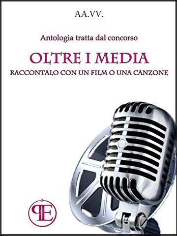 Oltre i Media. Raccontalo con un film o una canzone