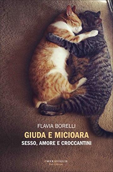 Giuda e Micioara: Sesso, amore e croccantini