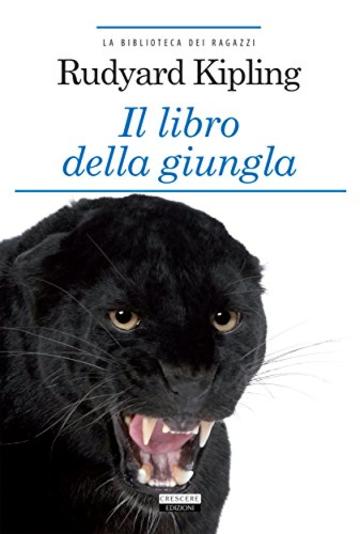 Il libro della giungla: Ediz. integrale (La biblioteca dei ragazzi)