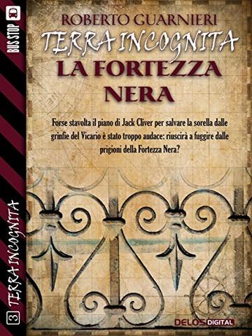 La fortezza nera: Terra Incognita 3