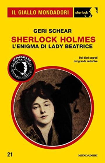 Sherlock Holmes - L'enigma di lady Beatrice (Il Giallo Mondadori Sherlock)