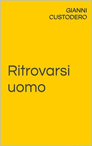 Ritrovarsi uomo