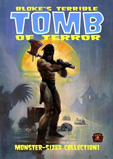 Bloke's Terrible tomb of terror Volume 1 (Spaghetti Horror)