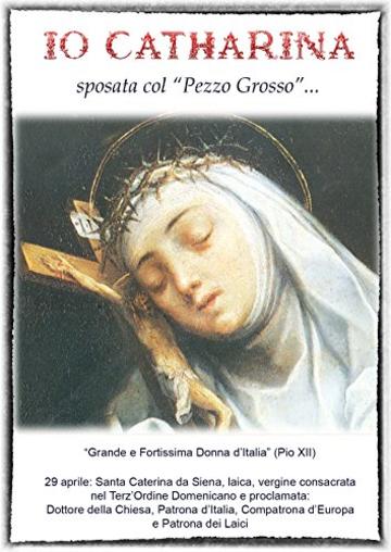 Io, Catharina...: Sposata col "Pezzo Grosso"