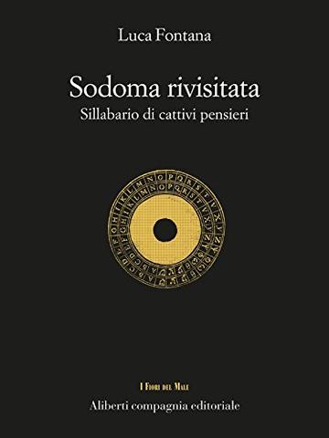 Sodoma rivisitata: Sillabario di cattivi pensieri