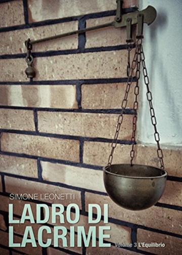 Ladro di Lacrime - Volume 3: L'equilibrio