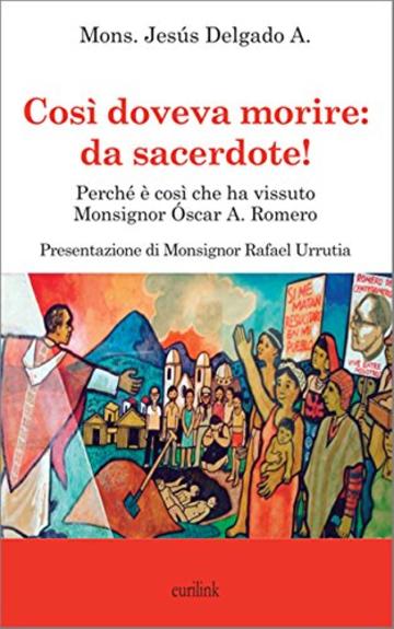 Così doveva morire: da sacerdote!: Perché è così che ha vissuto Monsignor Óscar A. Romero (Tracce Vol. 3)