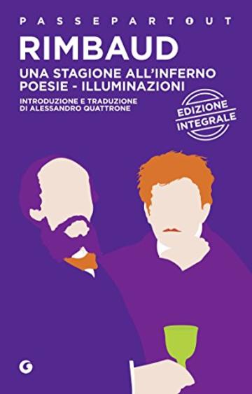 Una stagione all'inferno - Poesie - Illuminazioni: Edizione integrale (Passepartout Vol. 15)