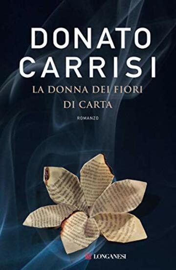 La donna dei fiori di carta (La piccola Gaja scienza Vol. 1055)