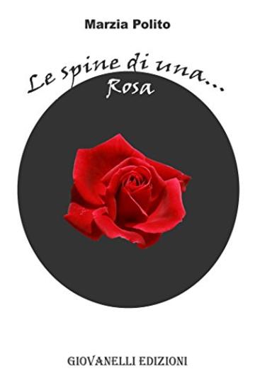 Le spine di una...rosa