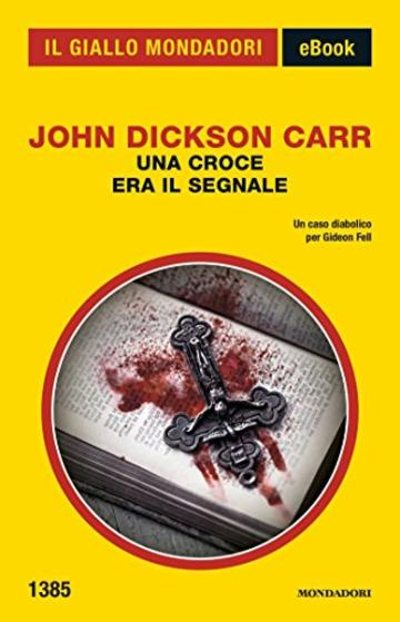 Una croce era il segnale (Il Giallo Mondadori)