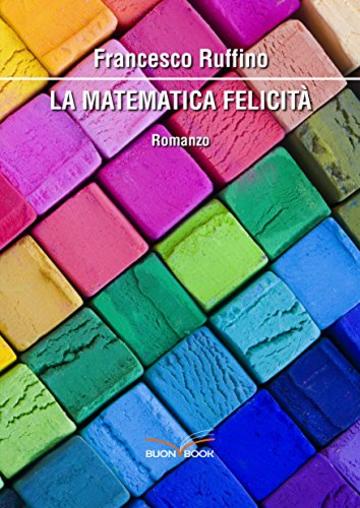 La matematica felicità