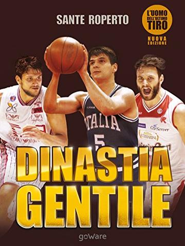 Dinastia Gentile. L'uomo dell'ultimo tiro (Fair play - goWare)