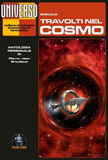 Travolti nel cosmo - (Speciale UNIVERSO) (Collana Universo)