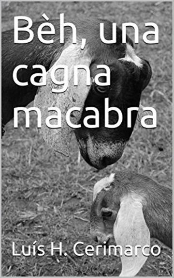 Bèh, una cagna macabra (Beh Vol. 1)