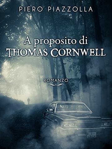 A Proposito di Thomas Cornwell