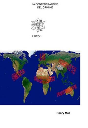 LA CONFEDERAZIONE DEL CRIMINE