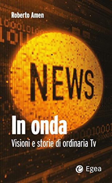 In onda: Visioni e storie di ordinaria TV