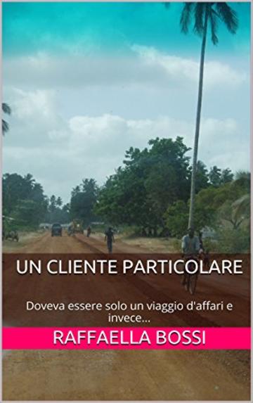 Come sopravvivere a una guerriglia e guadagnarci un resort: Doveva essere solo un viaggio d'affari e invece... (L'avventuriera Vol. 2)