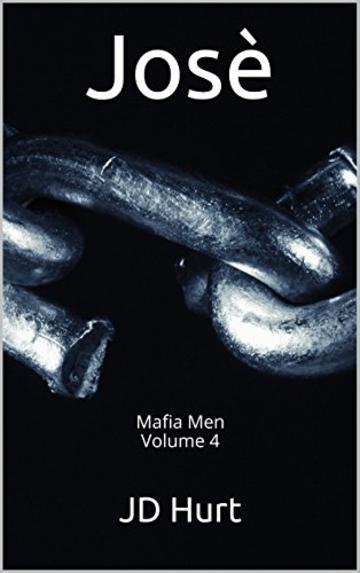 Josè: Mafia Men Volume 4 (Mafia Men Series)