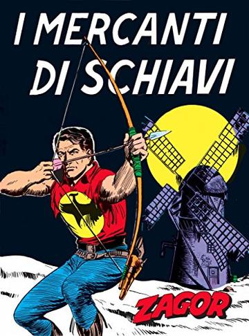 Zagor. I mercanti di schiavi: Zagor 014. I mercanti di schiavi