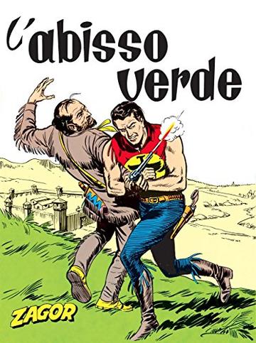 Zagor. L'abisso verde: Zagor 013. L'abisso verde